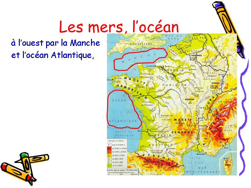 Les mers, l’océan à l’ouest par la Manche et l’océan Atlantique,